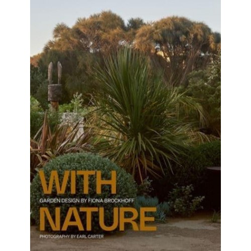 With Nature The Landscapes of Fiona Brockhoff