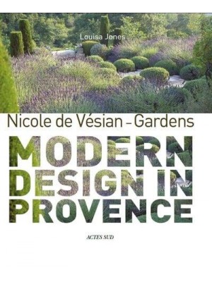 Nicole De Vésian - Gardens Modern Design in Provence