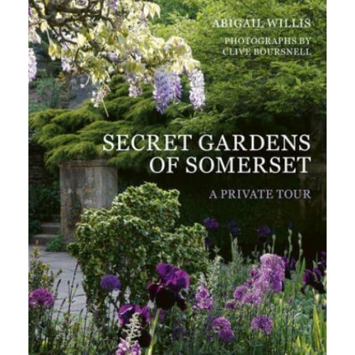 The Secret Gardens of Somerset A Private Tour - Secret Gardens