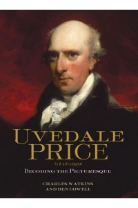 Uvedale Price (1747-1829) : Decoding the Picturesque - Garden and Landscape History