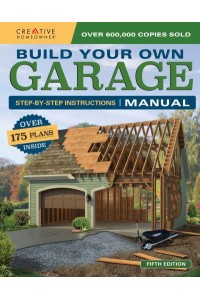 Build Your Own Garage Manual More Than 175 Plans