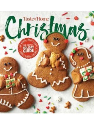 Taste of Home Christmas 2E 350 Recipes, Crafts, & Ideas for Your Most Magical Holiday Yet!