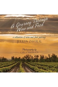 A Journey Through Wine and Food A Collection of Wine and Food Pairings