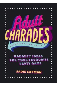 Adult Charades Naughty Ideas for Your Favourite Party Game