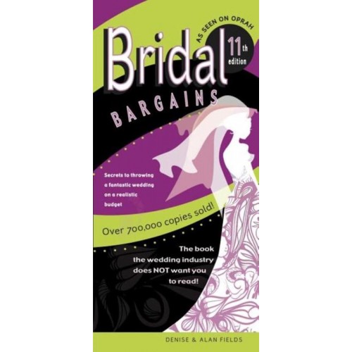 Bridal Bargains Secrets To Planning A Fantastic Wedding on a Realistic Budget