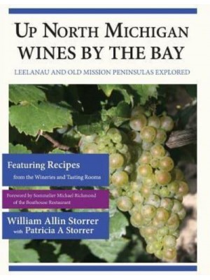 Up North Michigan Wines by the Bay Leelanau and Old Mission Peninsulas Explored