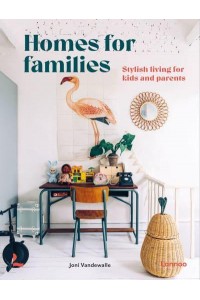 Homes for Families Stylish Living for Kids and Parents - Homes For