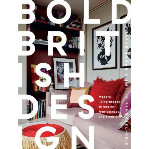 Bold British Design Modern Living Spaces to Inspire Fearlessness and Creativity