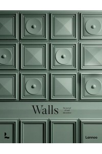 Walls The ABC of Wall Decoration - Lannoo Publishers