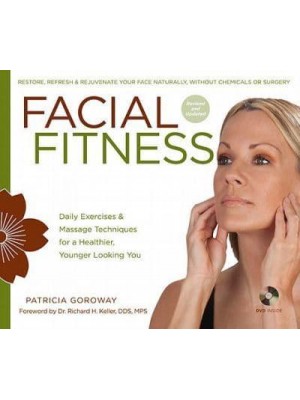 Facial Fitness Daily Exercises & Massage Techniques for a Healthier, Younger Looking You
