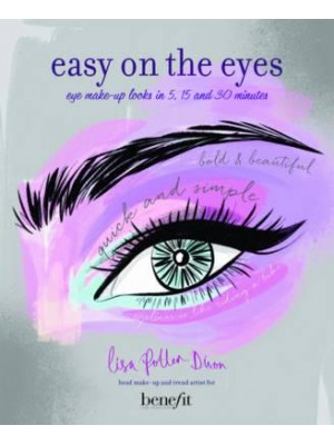 Easy on the Eyes Eye Make-Up Looks in 5, 15 and 30 Minutes