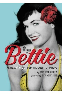 The Little Book of Bettie Taking a Page from the Queen of Pinups