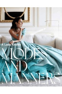 A Lady Knows Modes & Manners