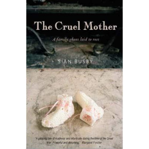 The Cruel Mother A Family Ghost Laid to Rest