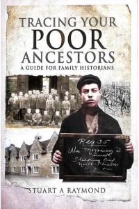 Tracing Your Poor Ancestors A Guide for Family Historians