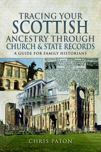 Tracing Your Scottish Ancestry Through Church and State Records A Guide for Family Historians