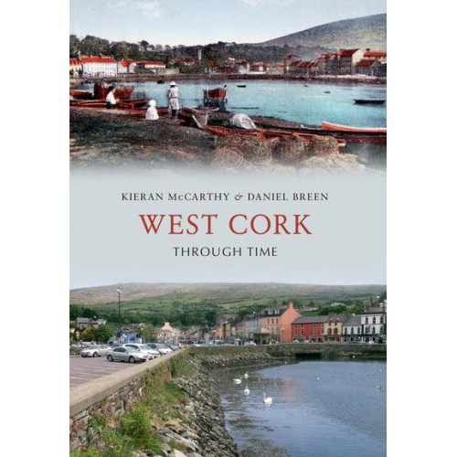 West Cork Through Time - Through Time