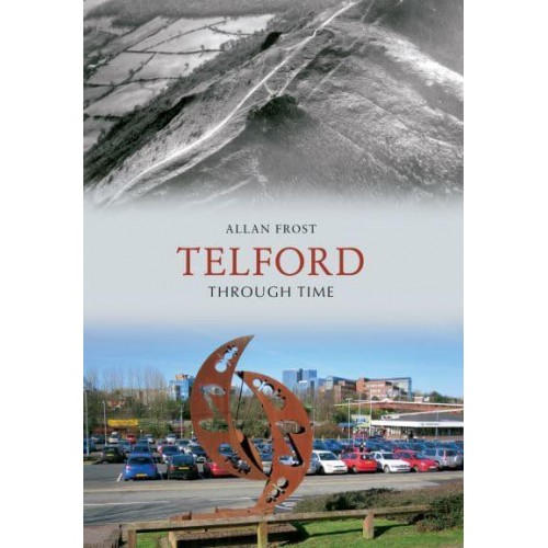 Telford Through Time - Through Time
