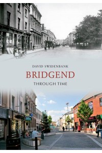 Bridgend Through Time - Through Time