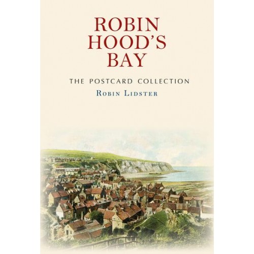 Robin Hood's Bay - The Postcard Collection