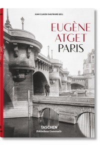Eugène Atget. Paris - Bibliotheca Universalis