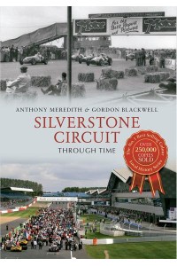 Silverstone Circuit Through Time - Through Time