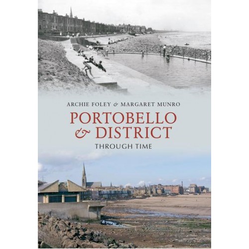 Portobello & District Through Time - Through Time