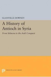History of Antioch - Princeton Legacy Library
