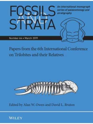 Papers from the 6th International Conference on Trilobites and Their Relatives - Fossils and Strata Monograph Series