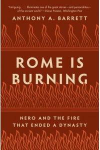 Rome Is Burning Nero and the Fire That Ended a Dynasty - Turning Points in Ancient History
