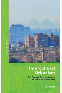 Intercultural Urbanism City Planning from the Ancient World to the Modern Day - Just Sustainabilities