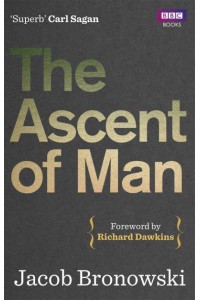 The Ascent of Man