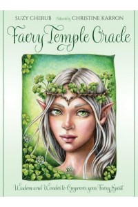 Faery Temple Oracle Wisdom and Wonder to Empower Your Faery Spirit