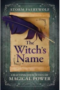 The Witch's Name Crafting Identities of Magical Power