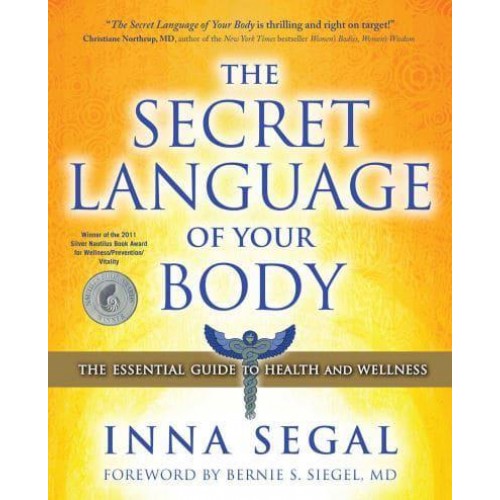 The Secret Language of Your Body The Essential Guide to Health and Wellness