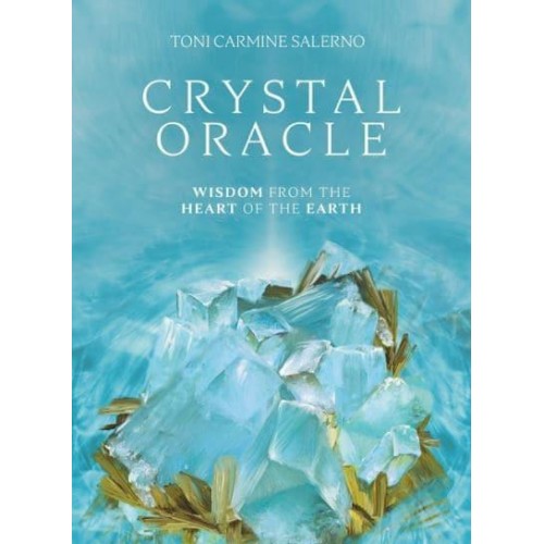 Crystal Oracle - New Edition Wisdom from the Heart of the Earth