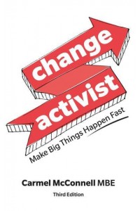 Change Activist Make Big Things Happen Fast