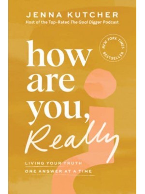How Are You, Really? Living Your Truth One Answer at a Time