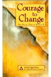 Courage to Change One Day at a Time in Al-Anon II