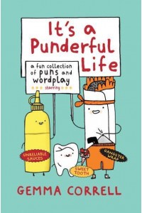 It's a Punderful Life A Fun Collection of Puns and Wordplay