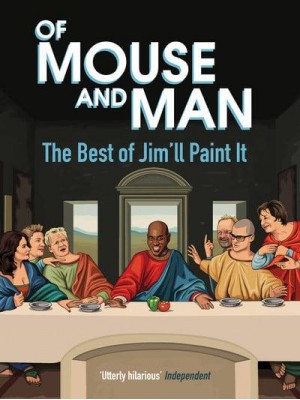 Of Mouse and Man The Best of Jim'll Paint It