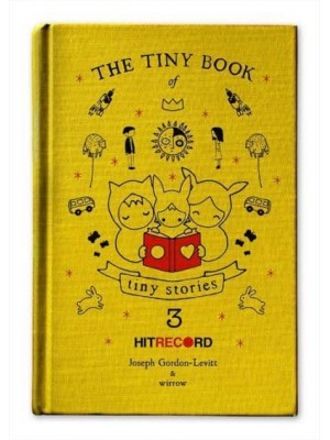 The Tiny Book of Tiny Stories. Volume 3 - The Tiny Book of Tiny Stories