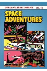 Classic Comics - Space Adventures Colour Volume 2