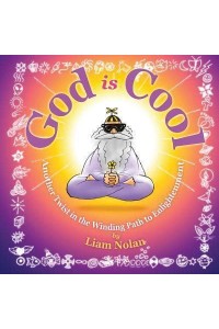 God is Cool: Another Twist in the Winding Road to Enlightenment