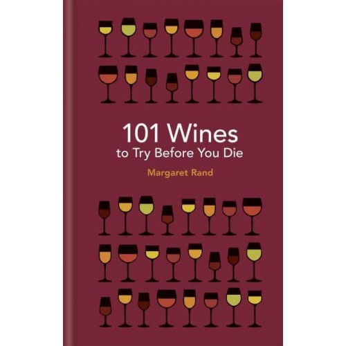 101 Wines to Try Before You Die