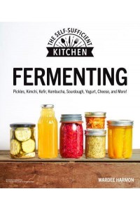 Fermenting - The Self-Sufficient Kitchen