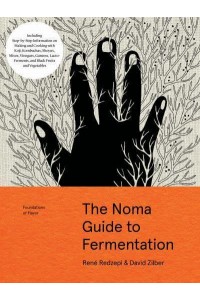 The Noma Guide to Fermentation Foundations of Flavor - Foundations of Flavor