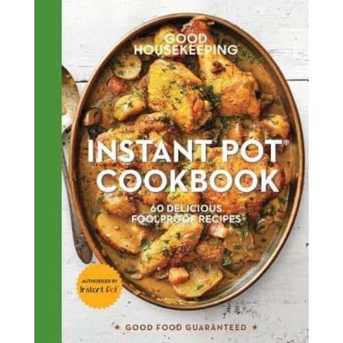 Instant Pot Cookbook 60 Delicious Foolproof Recipes