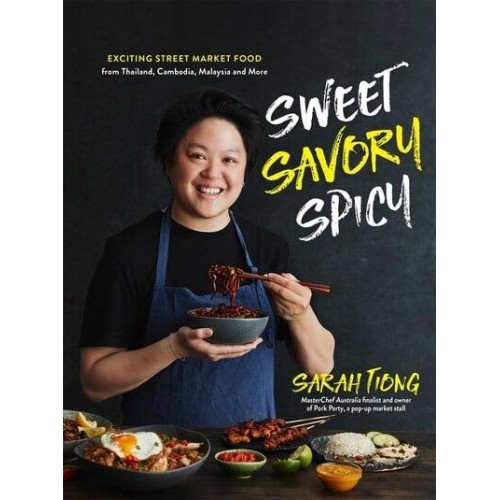 Sweet, Savory, Spicy Exciting Street Market Food from Thailand, Cambodia, Malaysia and More