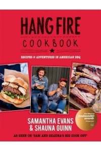 Hangfire Cookbook Recipes & Adventures in American BBQ
